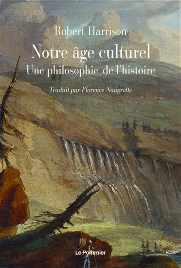 Notre âge culturel - Une philosophie de l'histoire