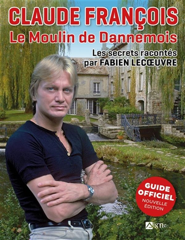 Claude François - Le Moulin de Dannemois