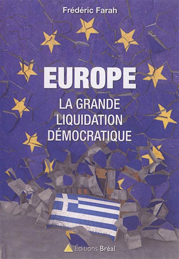 Europe : La grande liquidation démocratique