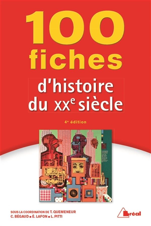 100 fiches d'histoires du XXe siècle - 4e édition
