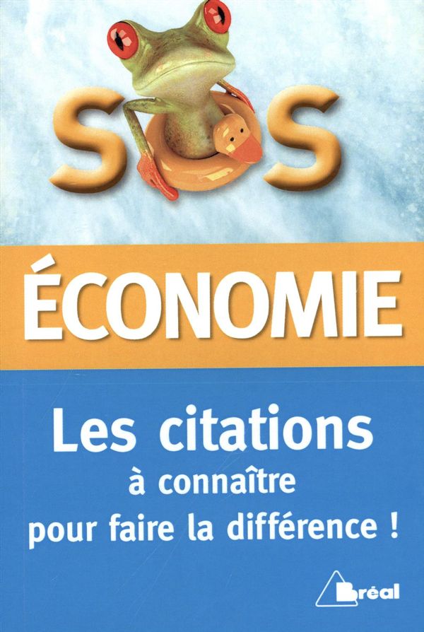 SOS économie : Les citations à connaître pour faire la différence !