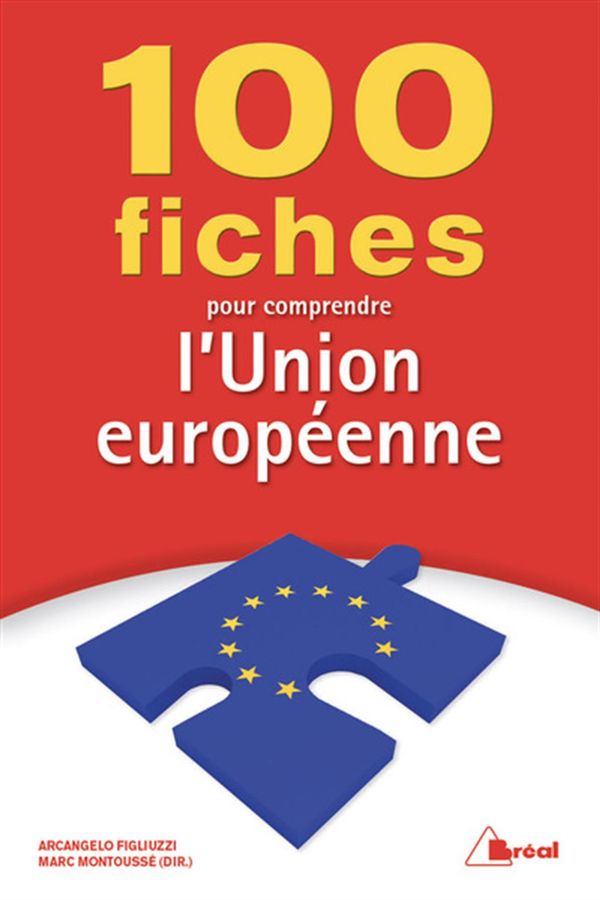 100 fiches pour comprendre l'union européenne