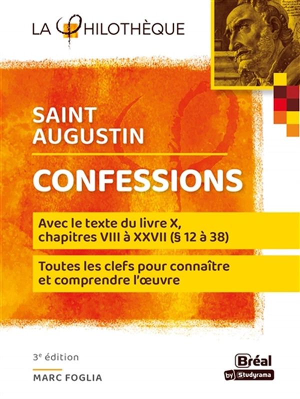 Confessions de Saint Augustin : Avec le texte du livre X - 3e édition
