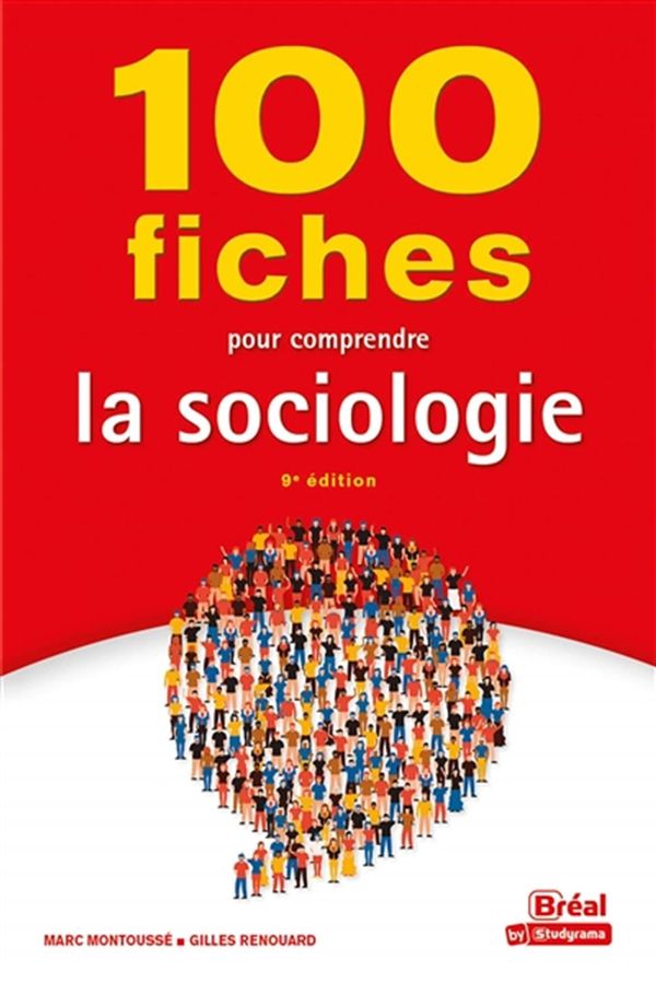 100 fiches pour comprendre la sociologie - 9e édition