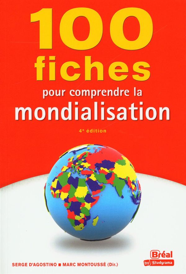 100 fiches pour comprendre la mondialisation - 4e édition