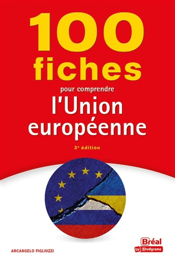 100 fiches pour comprendre l'Union européenne - 3e édition
