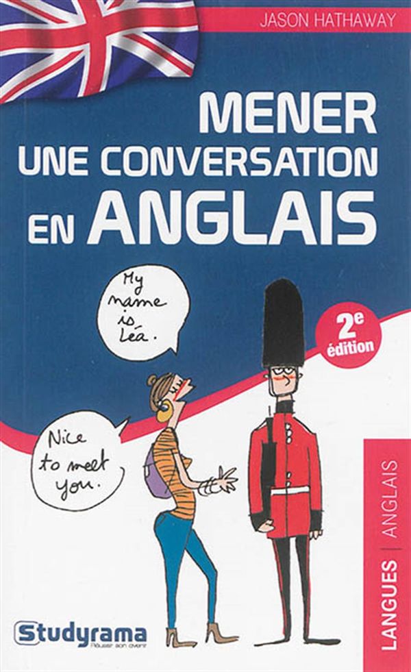 Mener une conversation en anglais 2e édition
