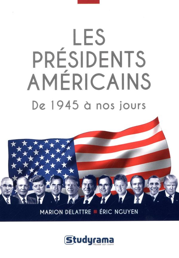 Les Présidents américains : De 1945 à nos jours