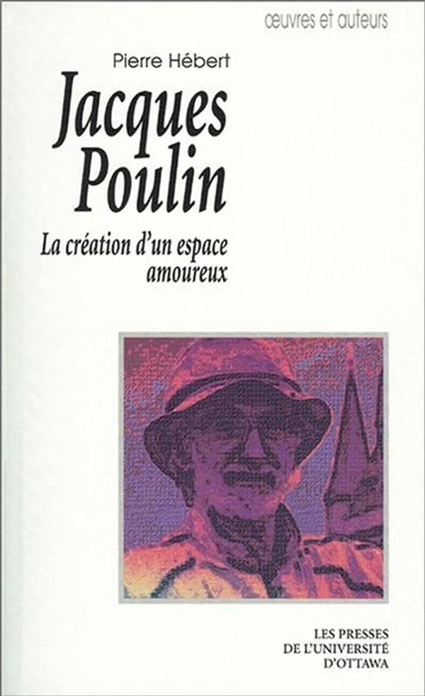 Jacques Poulin - La création d'un espace amoureux