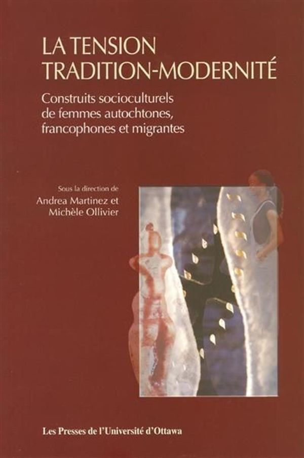 La tension traduction-modernité - Construits socioculturels de femmes autochtones, francophones...