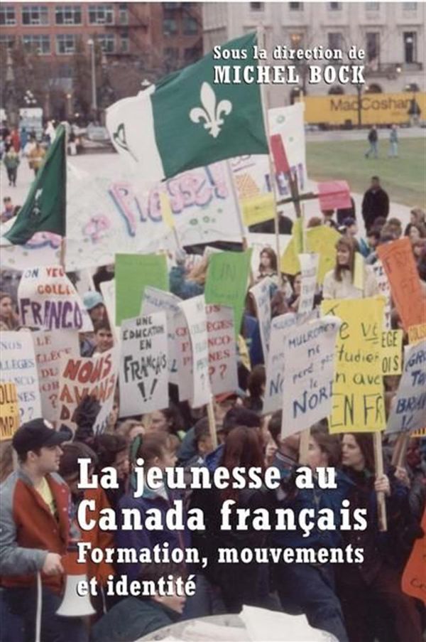 La jeunesse au Canada français - Formation, mouvements et identité