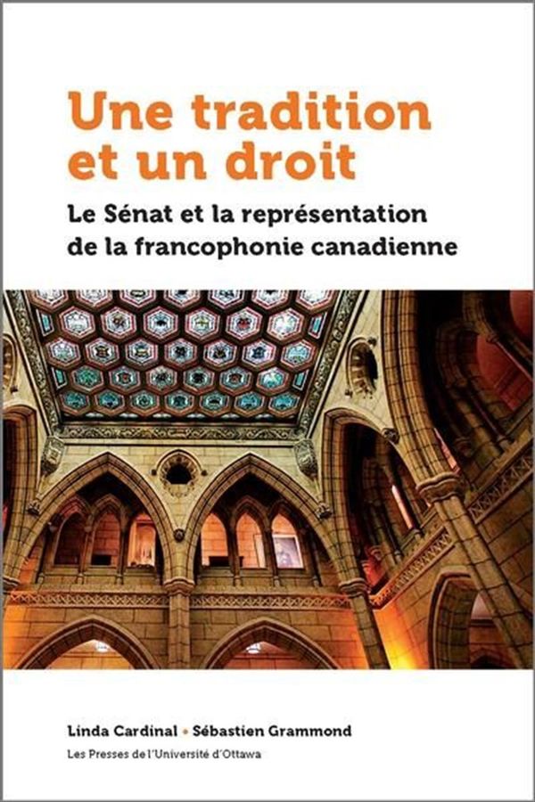 Une tradition et un droit - Le Sénat et la représentation de la francophonie canadienne