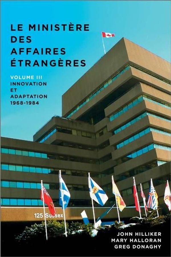 Le mnistère des Affaires étrangères 03 - Innovation et adaptation, 1968-1984