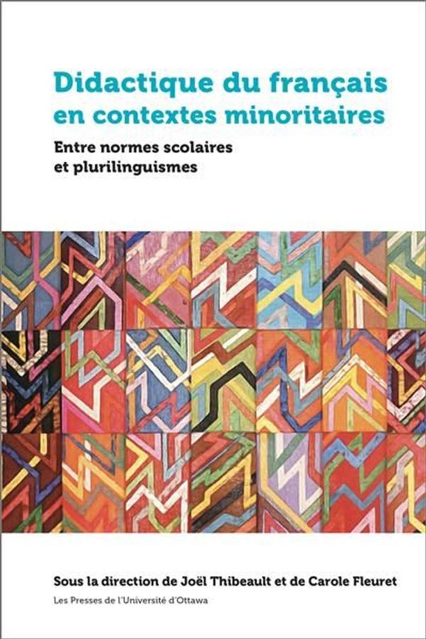 Didactique du français en contextes minoritaires - Entre normes scolaires et plurilinguismes