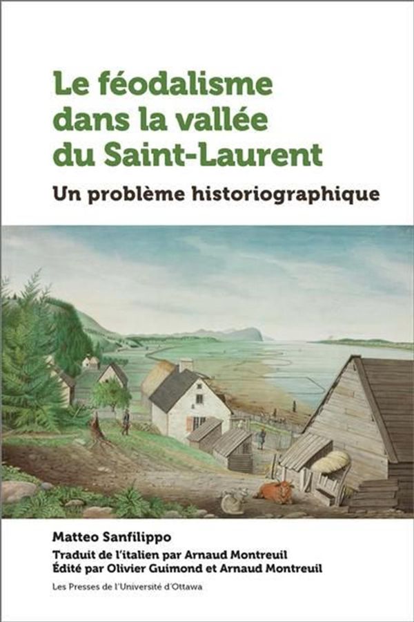 Le féodalisme dans la vallée du Saint-Laurent - Un problème historiographique