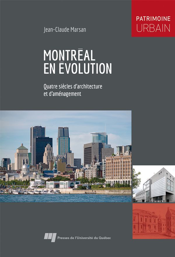 Montréal en évolution : Quatre siècles d'architecture et d'aménagement