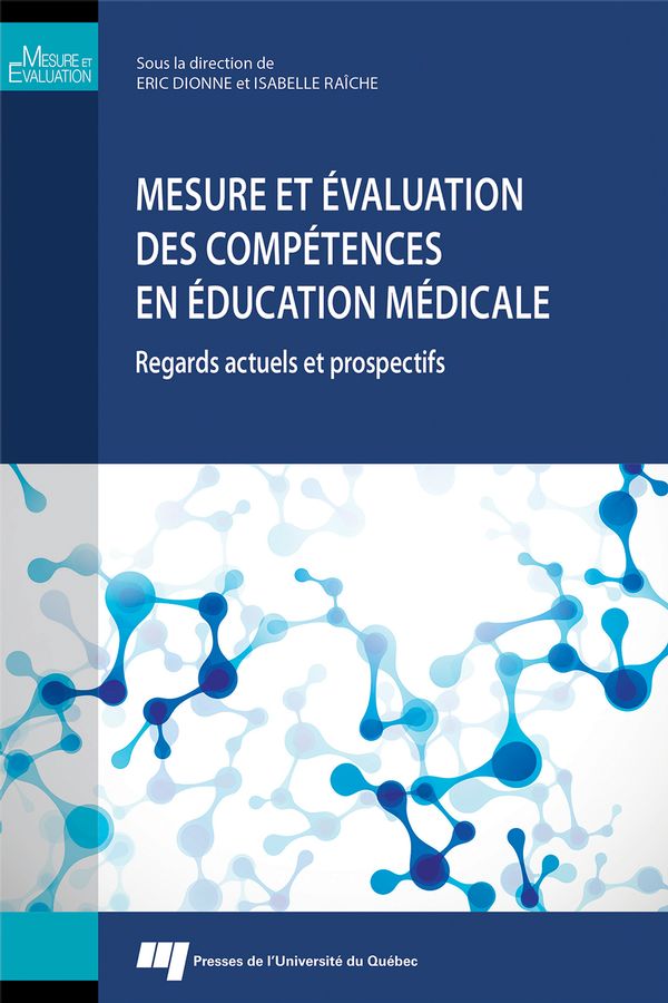 Mesure et évaluation des compétences en éducation médicale : Regards actuels et prospectifs