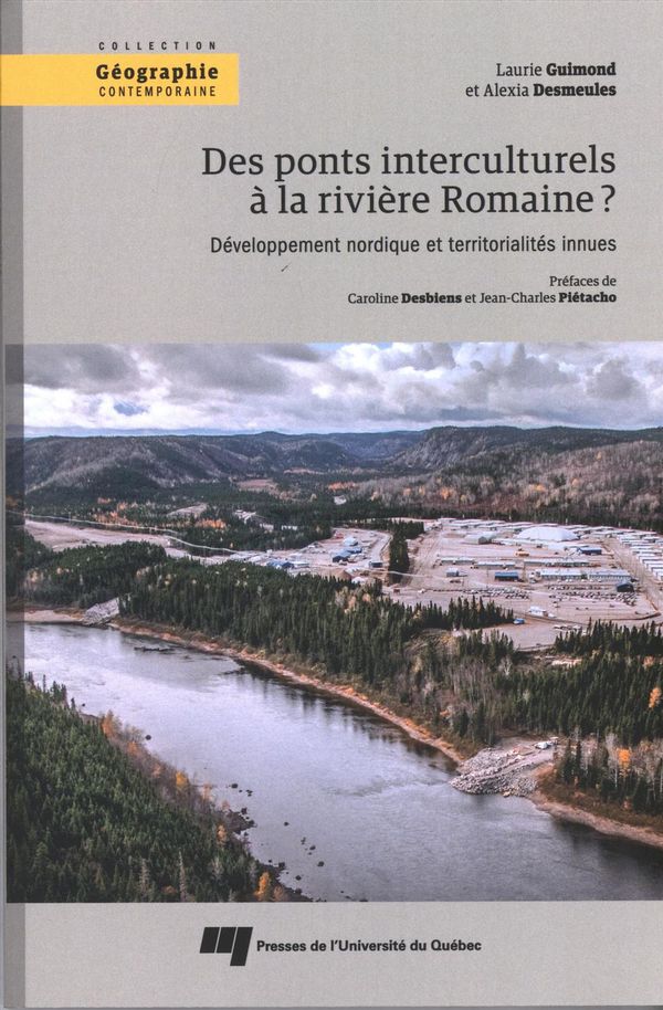 Des ponts interculturels à la rivière Romaine? Développement nordique et territorialités innues