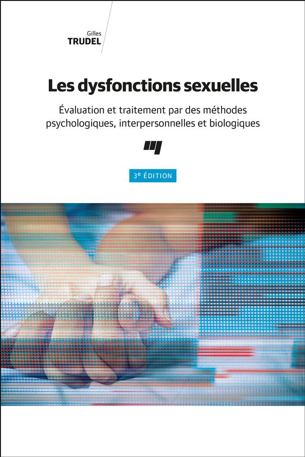Les dysfonctions sexuelles - 3e édition