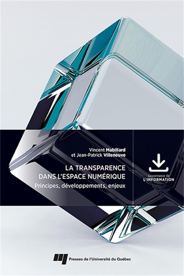 La transparence dans l'espace numérique - Principes, développements, enjeux