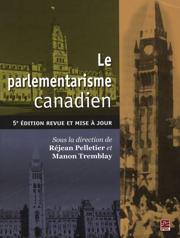 Le Parlementarisme canadien - 5e édition