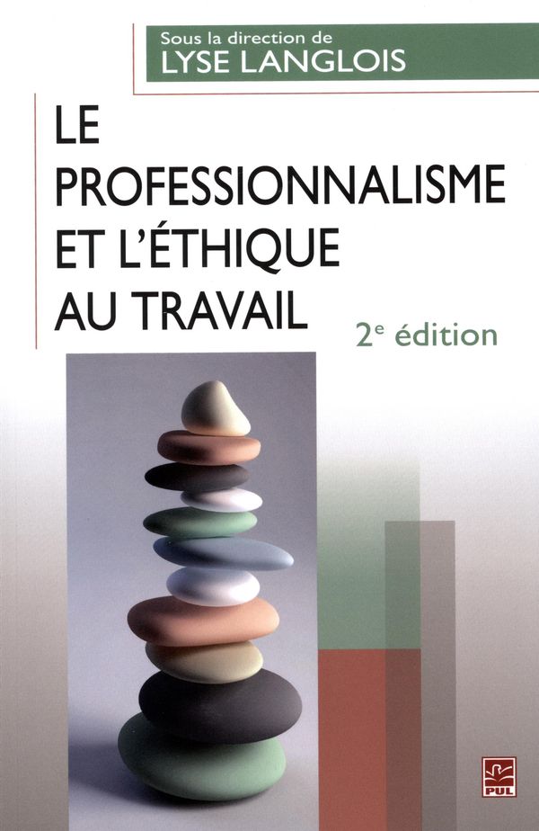 Le professionnalisme et l'éthique au travail - 2e édition