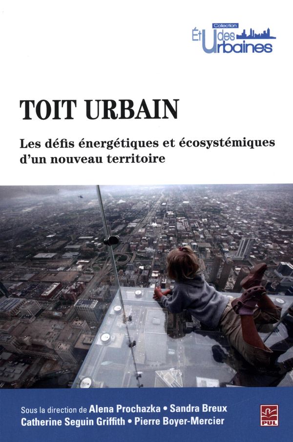 Toit urbain - Les défis énergétiques et écosystémiques d'un nouveau territoire