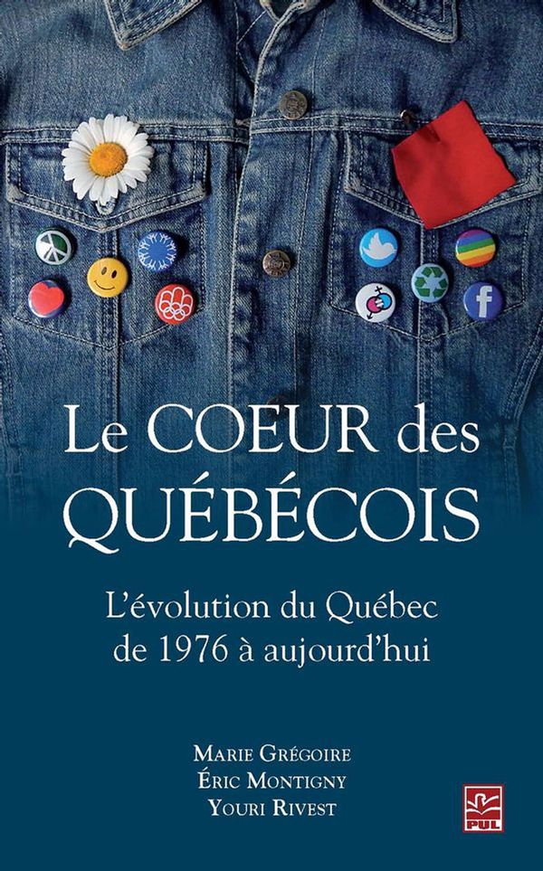 Le coeur des Québécois : L'évolution du Québec de 1976 à aujourd'hui
