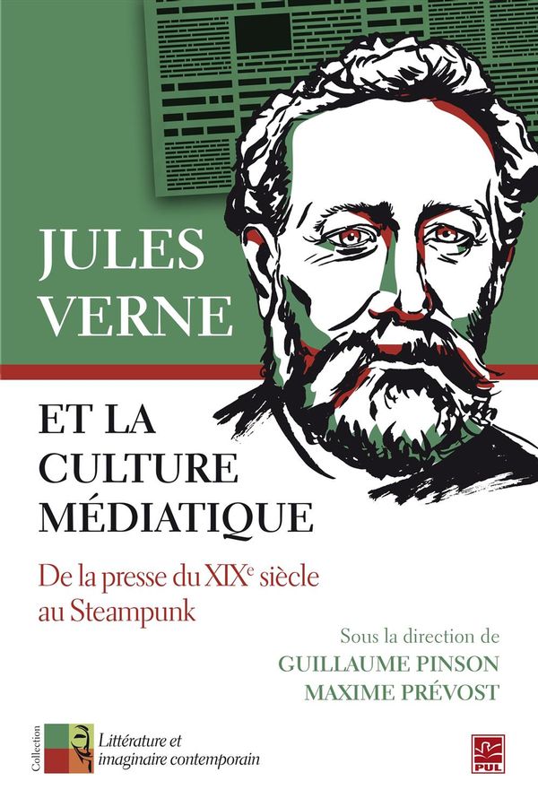 Jules Verne et la culture médiatique : De la presse du XIXe siècle au Steampunk