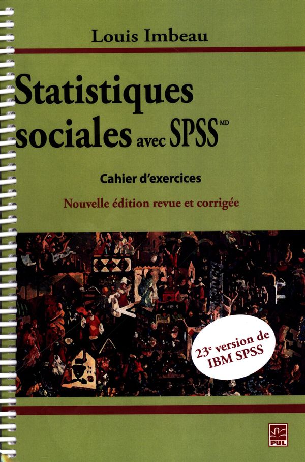 Statistiques sociales avec IBM SPSSMD : Cahier d'exercices N.E.