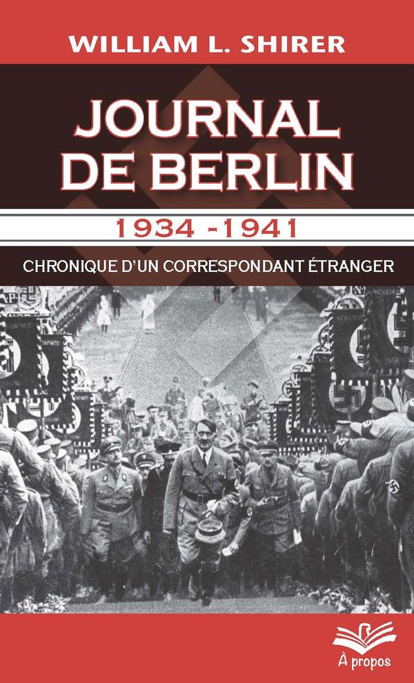 Journal de Berlin 1934-1941 : Chronique d'un correspondant étranger