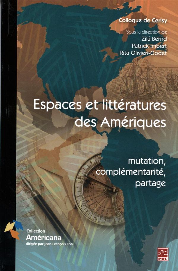 Espaces et littératures des Amériques : mutations, complémentarité, partage