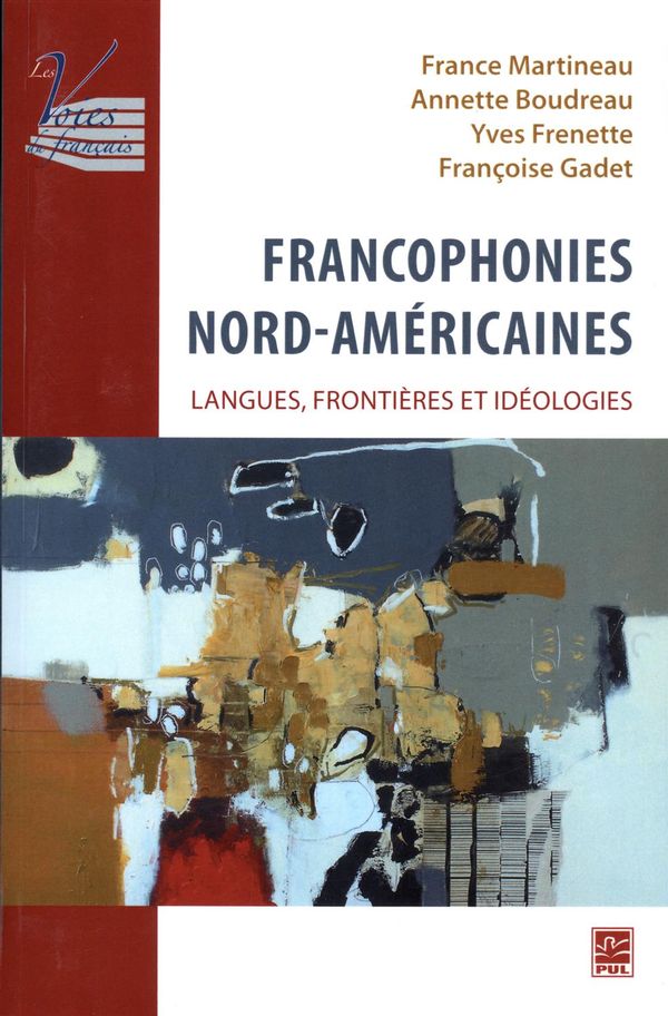Francophonies nord-américaines - Langues, frontières et idéologies