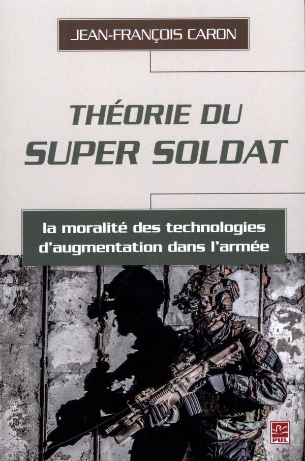 Théorie du super soldat : la moralité des technologies d'augmentation dans l'armée