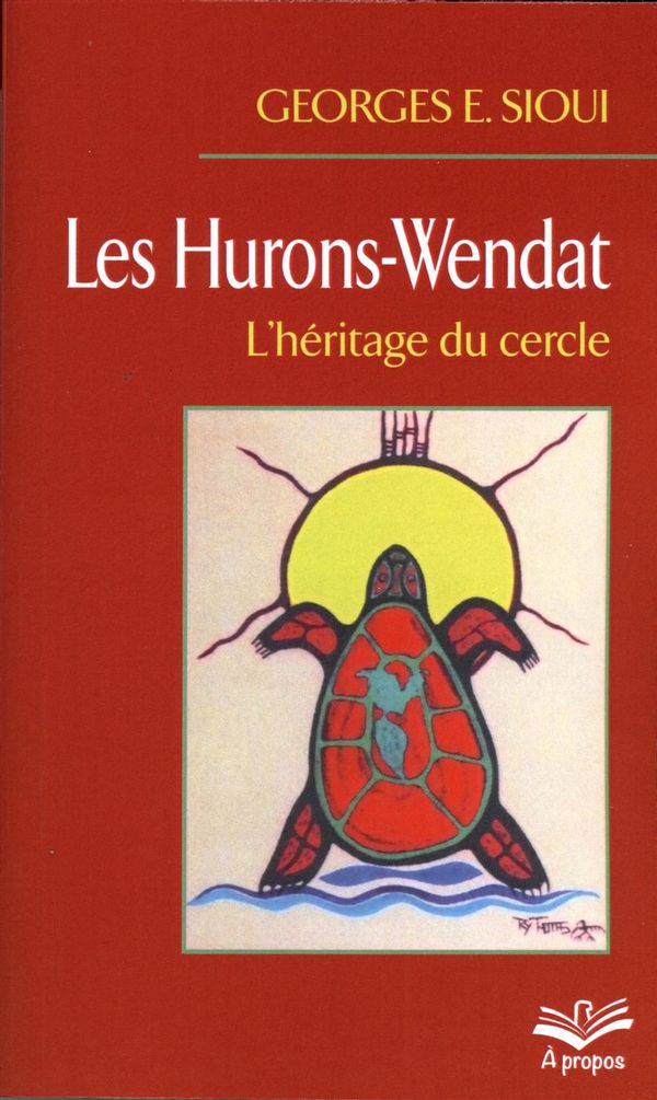 Les Hurons-Wendat : L'héritage du cercle
