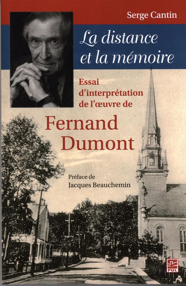 La distance et la mémoire : Essai d'interprétation de l'oeuvre de Fernard Dumont