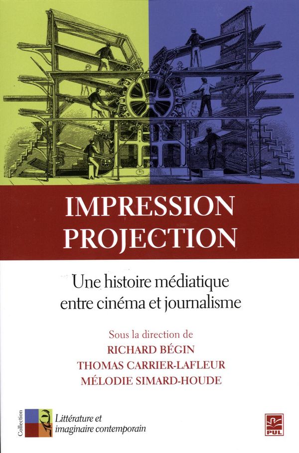 Impression, projection.  Une histoire médiatique entre cinéma et journalisme