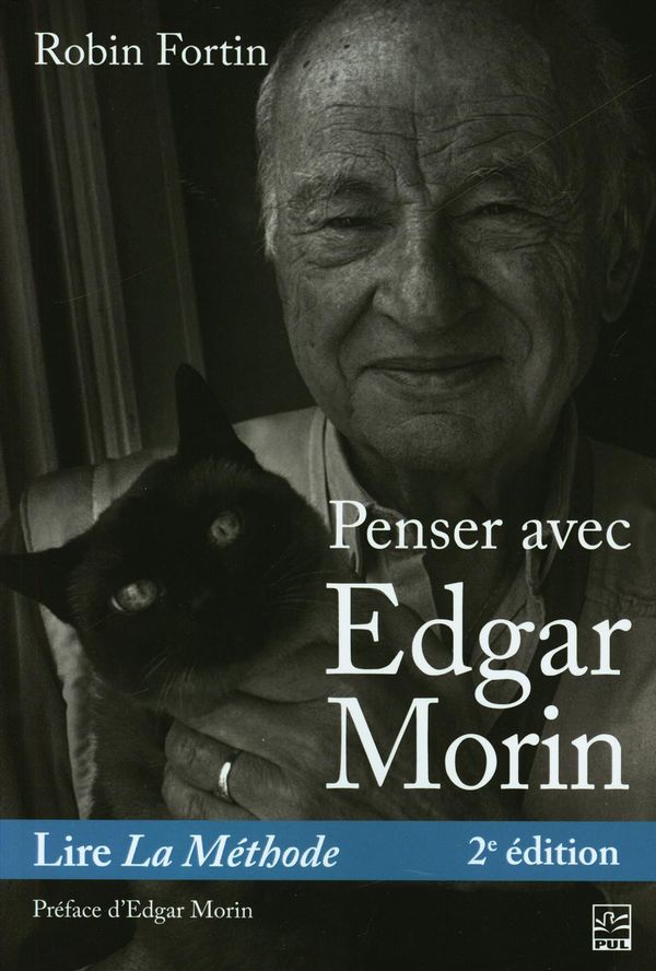 Penser avec Edgar Morin. Lire La Méthode. 2e édition