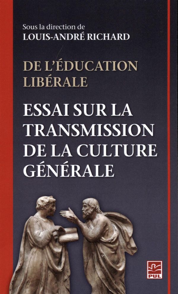 De l'éducation libérale : Essai sur la transmission de la culture générale N.E.