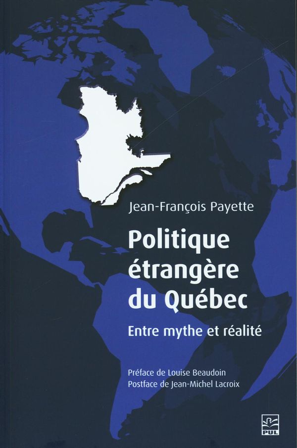 Politique étrangère du Québec. Entre mythe et réalité
