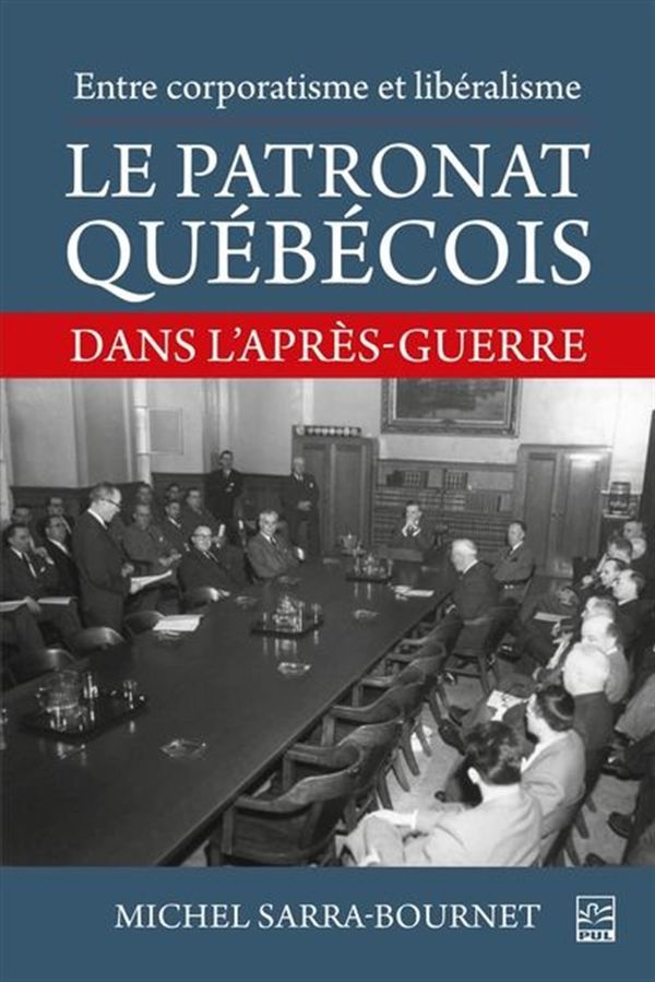 Le patronat québécois : Dans l'après-guerre