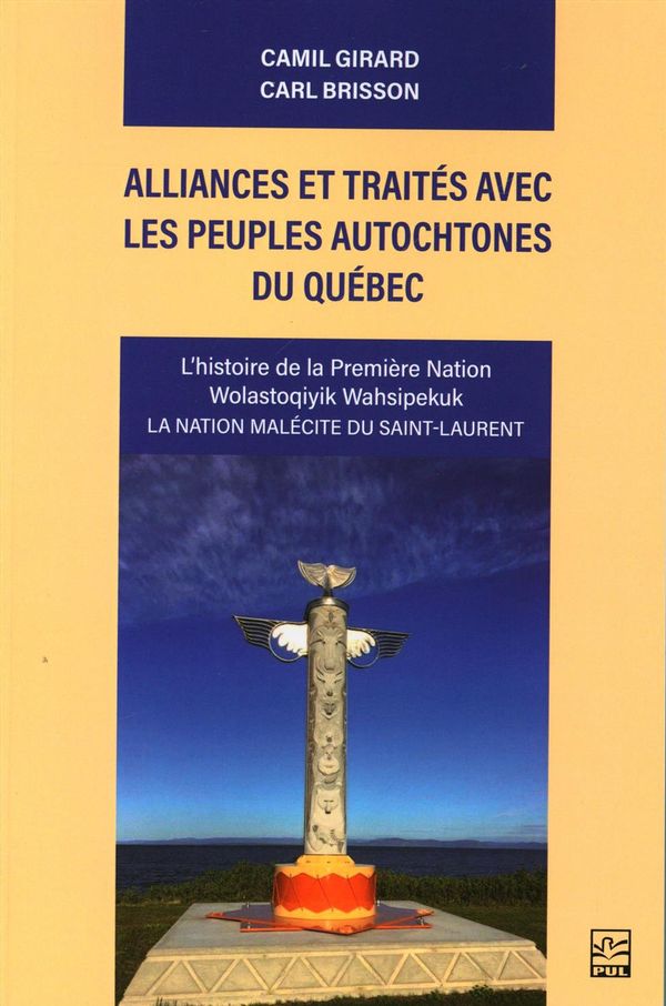 Alliances et traités avec les peuples autochtones du Québec : L'histoire de la Première Nation...
