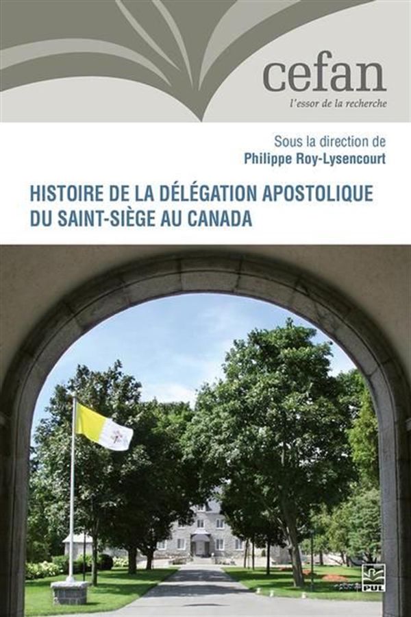 Histoire de la délégation apostolique du Saint-Siège au Canada