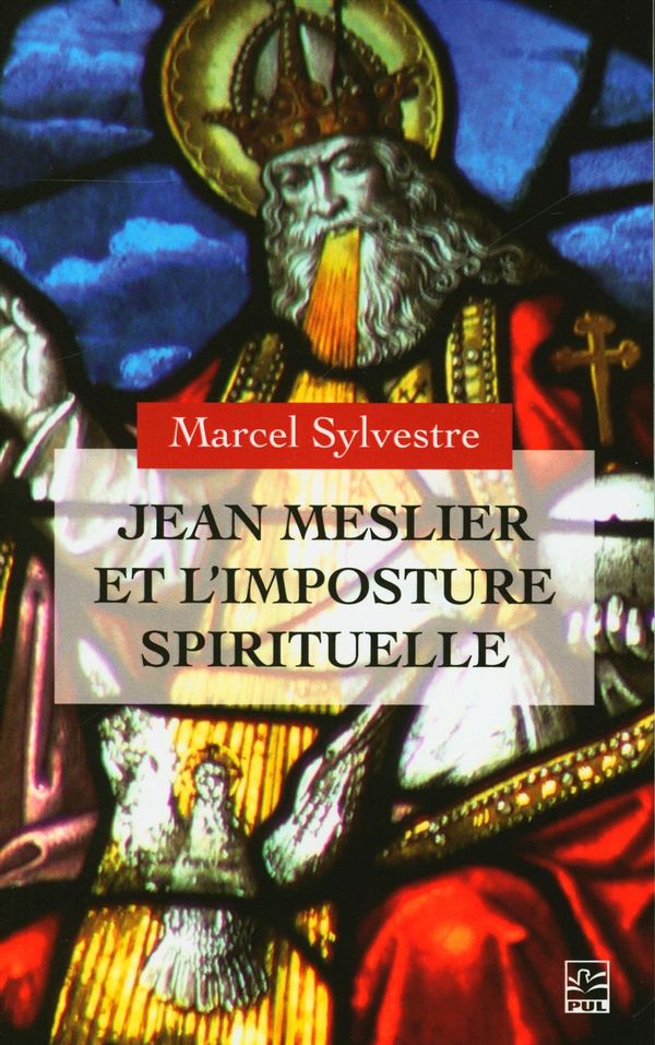 Jean Meslier et l'imposture spirituelle