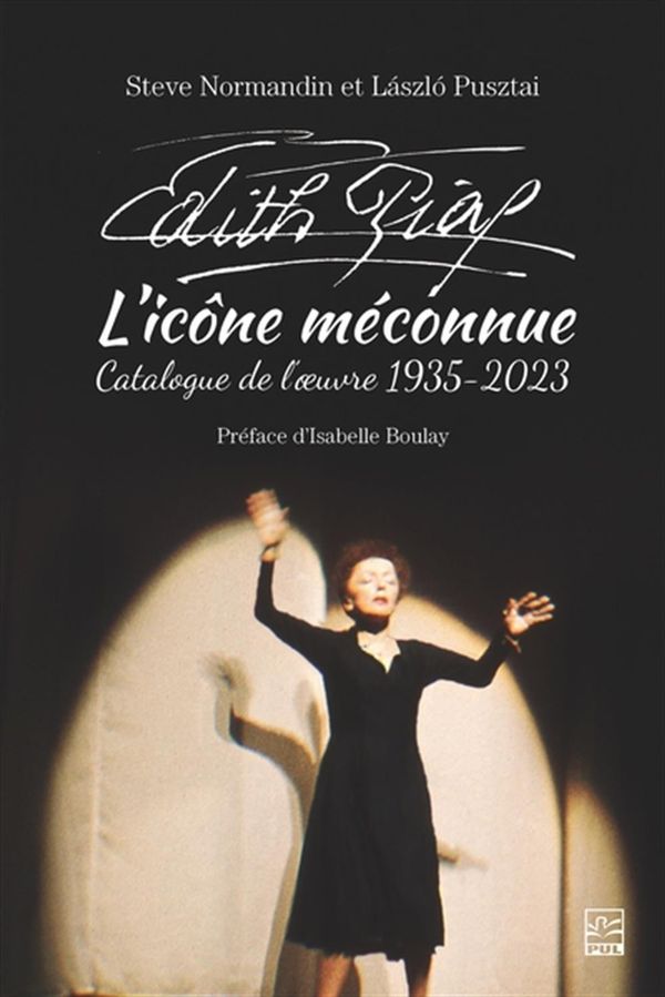 Édith Piaf - L'icône méconnue - Catalogue de l'oeuvre 1935-2023