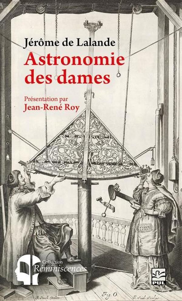Astronomie des dames - Présentation par Jean-René Roy