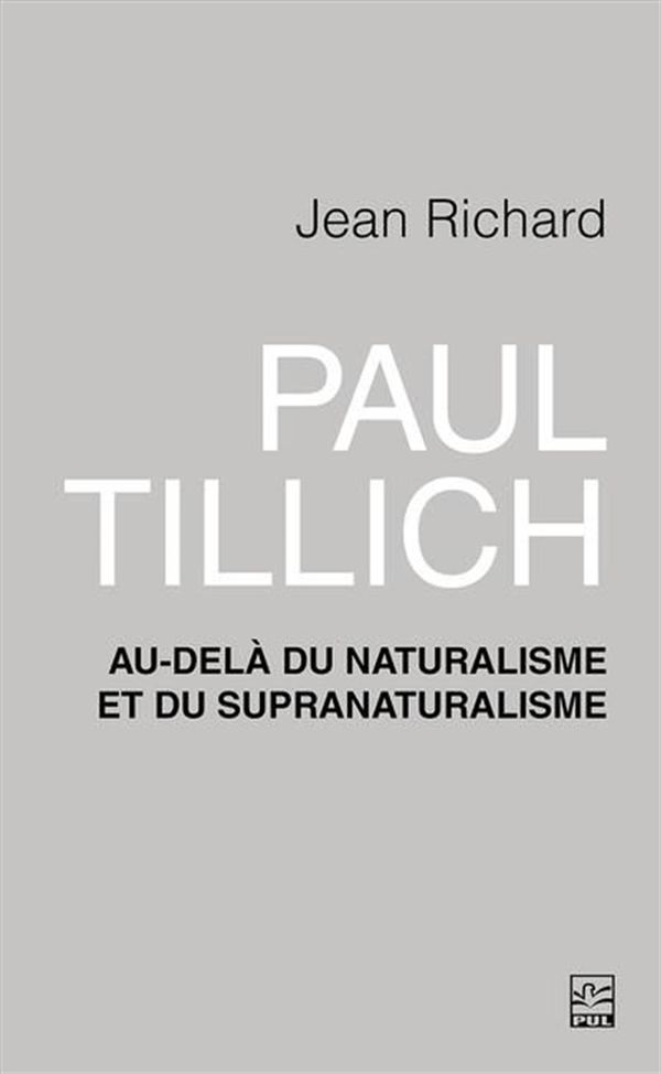 Paul Tillich - Au-delà du naturalisme et du supranaturalisme