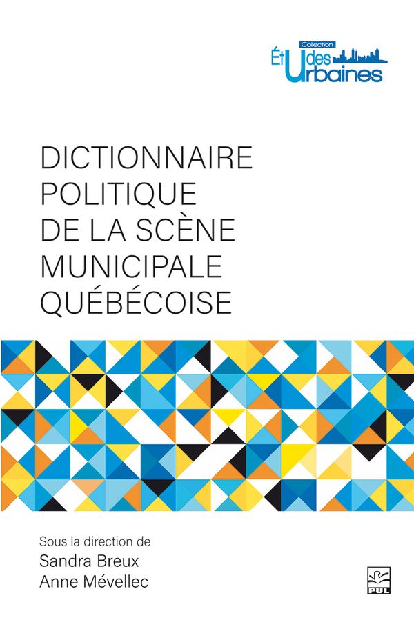 Dictionnaire politique de la scène municipale québécoise