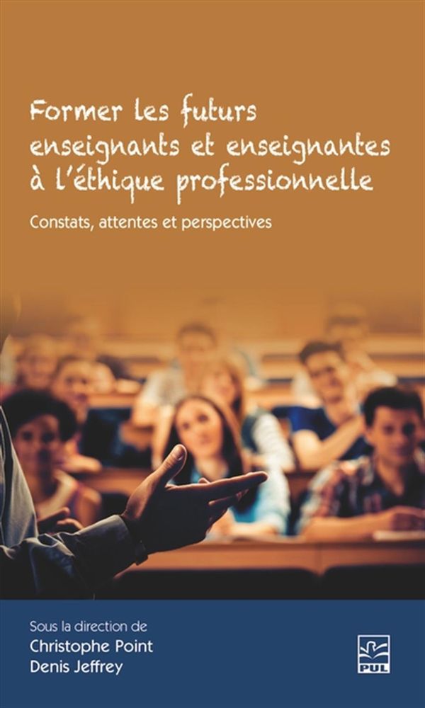 Former les enseignements et enseignantes à l'éthique professionnelle - Constats, attentes et...