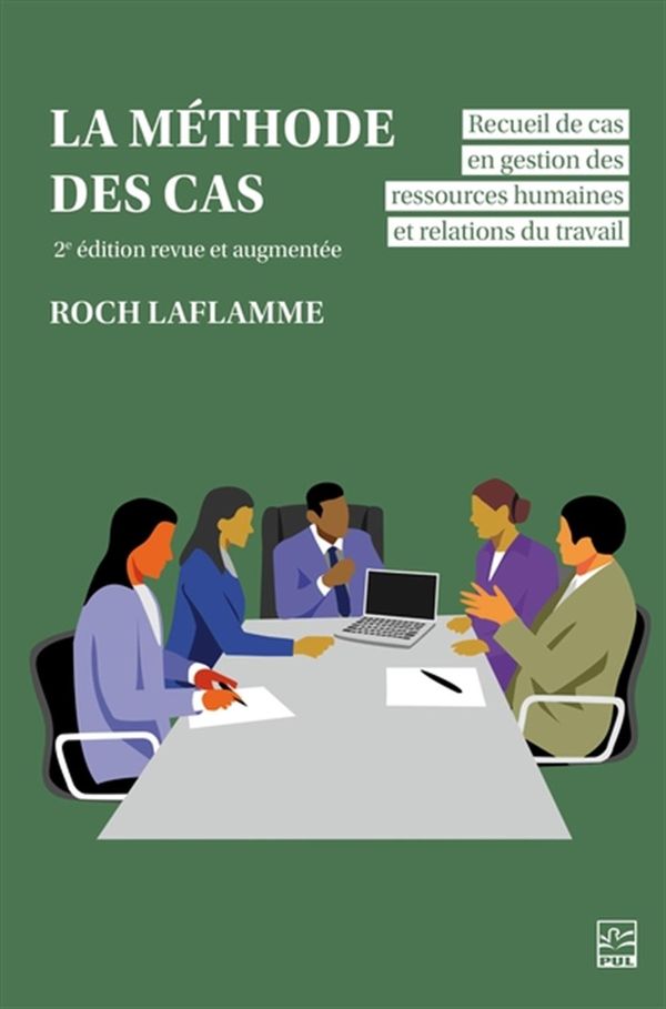 La méthode des cas - Recueil de cas en gestion des ressources humaines et relations... - 2e édition